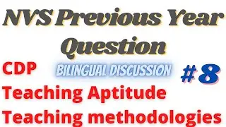 08 NVS CDP Previous Year Questions || NVS Previous Year Questions Teaching Aptitude || NVS 2022