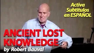The Quest for Lost Knowledge Lecture by Robert Bauval
