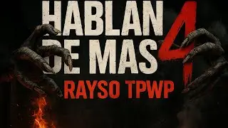 Hablan de M&aacute;s 4 - Rayso Tpwp 🎃 (Prod by. Bupa Beats & Urban Records)