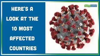 Coronavirus pandemic | 10 most affected countries
