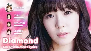 Girls' Generation - Diamond (Line Distribution + Lyrics Karaoke) PATREON REQUESTED