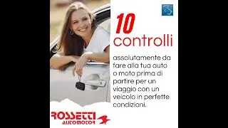 Rossetti Automotor - 10 Controlli per un viaggio sicuro - Inside Italy - Nembro Digitale