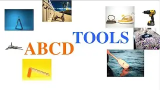 ABCD TOOLS NAME for Toddlers | Alphabets Learning | Vocabulary | ABC LEARNING FUN