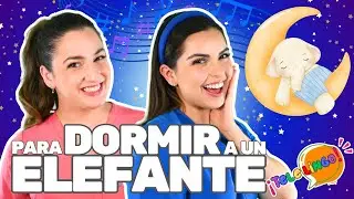 Spanish Songs & Nursery Rhymes for Kids | Para Dormir A Un Elefante | Canciones Infantiles