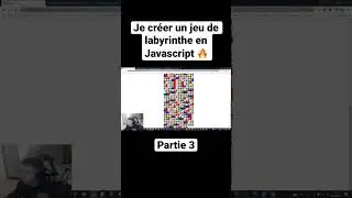 Je cr&eacute;er un jeu de labyrinthe en javascript partie 3 🔥