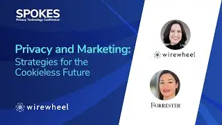 Spokes Summer 2021: Privacy and Marketing: Strategies for the Cookieless Future