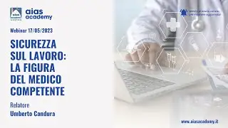 Sicurezza sul lavoro: la figura del medico competente | Registazione Webinar 17/05/2023