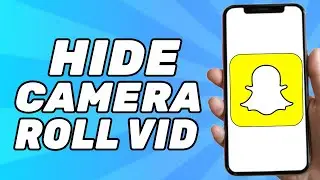 How to Hide Camera Roll Video in Snapchat (Simple)