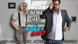 Filmbuff (Encore!) CINEMA CHAT EXTENDED INTERVIEW- REBEKAH KENNEDY