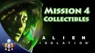 Alien Isolation - Mission 4 Collectibles - Archive Logs, ID Tags & Nostromos Logs