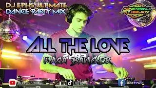 All The Love - Masa Banger