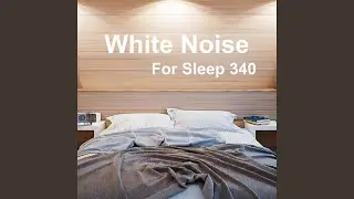 White Noise For Sleep #340 - White Noise That's Good to Hear When You Sleep 256 (Sleep,...