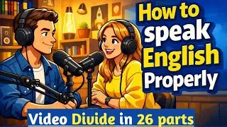 How to Speak English Properly | Real Podcast Conversation