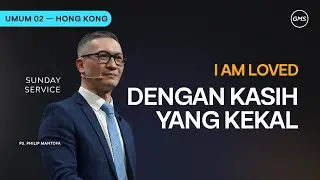 Ibadah Umum 2 | Ps. Philip Mantofa - Dengan Kasih Yang Kekal