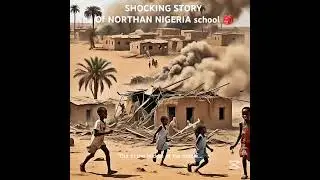A shocking northan Nigeria school story I'm motional..#TheLastBell  #PrayForNorthernNigeria