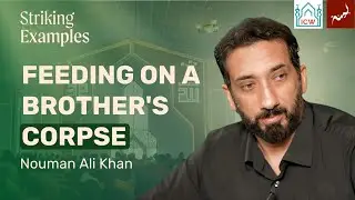 Feeding on a brother's corpse [49:12] | Ep 25 | Striking Examples in the Quran