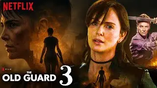 The Old Guard 3 Trailer | First Look (2026) | Release date & More