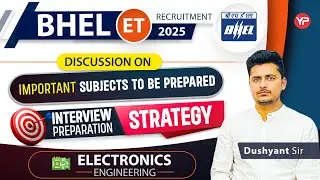 Detailed interview preparation strategy for BHEL Electronics & Important Subjects to be prepared