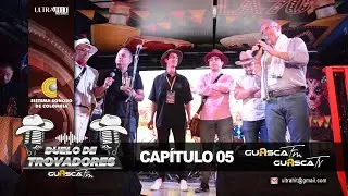 Guasca TV - Duelo De Trovadores Cap&iacute;tulo 05