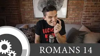 Romans Bible Study: Why Christians Argue So Much