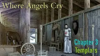 Let's Play - Where Angels Cry - Chapter 3 - Templars
