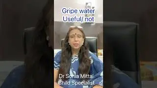 GRIPE WATER for babies - useful /not.?#parenting#newborn#parentingtips #mom#pediatrician#gripewater