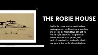 Discovering the Elegance: Frank Lloyd Wright's Robie House