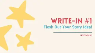 #CozyCreator Daily Live Write-in, Day #1: Fleshing Out Your Ideas!