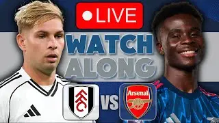 FULHAM VS ARSENAL LIVE STREAM | PREMIER LEAGUE | FULL MATCH LIVE TODAY