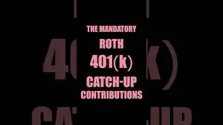 New Mandatory 401(k) Roth Catch-Up