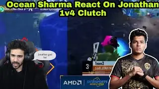 Ocean Sharma React On Jonathan 1v4 Clutch 💥