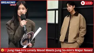 Jung Hae-in Lonely on IG, Jung So-min Announces Two Major Pieces of News!
