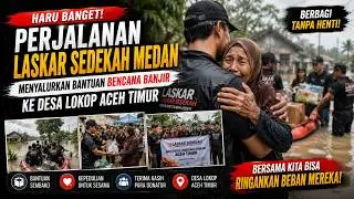DISTRIBUSI BANTUAN DESA LOKOP, ACEH TIMUR // LASKAR SEDEKAH