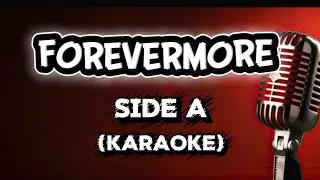 Forevermore-side a (acoustic karaoke)