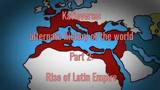 Katieverse: alternate history of the world part 2: Rise of Latin empire
