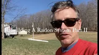 Rebuilding A Radon System Part II   HD 1080p