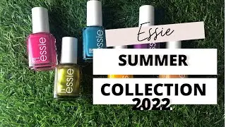 ESSIE SUMMER COLLECTION 2022 | LIVE SWATCH