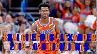 Shai gilegous Alexander 2019-2020 thunder highlights