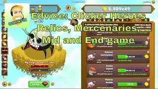 Edvice Clicker Heroes: Relics, Mercenaries, and Mid to end game tips