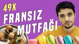 Fransız Mutfağı'nın Sırrı Ne? Nasıl Dünyaca Ünlü Oldu? | 49x