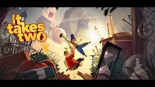 It Takes Two - Part 3 - Finale (Walkthrough - PC)