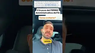 Il trucco del FERMO AMMINISTRATIVO AUTO