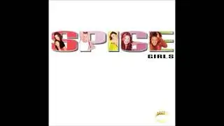 Spice Girls- Say You’ll Be There (High Pitched)