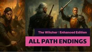 Witcher 1 &ndash; All Path Endings | Order, Scoia'tael & Neutral