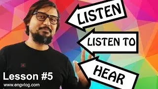 Difference between LISTEN and HEAR। English Word Usage: Lesson #5 । #EngVlog