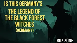 The Legend of the Black Forest Witches &ndash; What Really Happened in Germany?