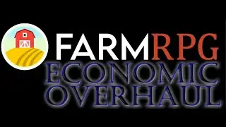 Farm RPG - Economic Overhaul