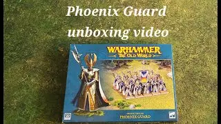 Warhammer: TOW: High Elf Realms Phoenix Guard unboxing video