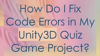How Do I Fix Code Errors in My Unity3D Quiz Game Project?