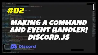 #2 Making a Command and Event Handler | Discord.js v13 Series